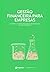 Gestão financeira para empresas: A fórmula para organizar as finanças do seu negócio (Gestão empresarial Livro 4) (Portuguese Edition)
