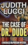 The Case of Dr Dude