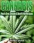 Cannabis: How to Grow, Cons...