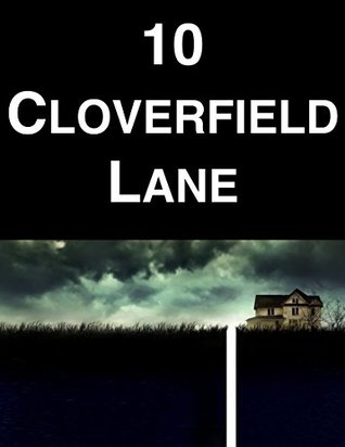 10 Cloverfield Lane (Kindle Edition)