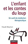 L'enfant et les contes du loup by Claude Wacjman