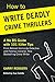 How To Write Deadly Crime Thrillers: A No BS Guide With 101 Killer Tips (How To Write Deadly Crime Fiction Book 1)