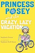 Princess Posey and the Crazy, Lazy Vacation