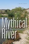 Mythical River: Chasing the Mirage of New Water in the American Southwest