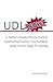 UDL Now! A Teacher's Monday Morning Guide to Implementing Common Core Standards Using Universal Design for Learning