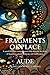 Fragments of Place: A World Where Human Folly Exceeds the Limits of Fanaticism, Greed, Barbarity and Indifference