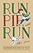 Run, Pip, Run