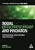 Social Entrepreneurship and Innovation: International Case Studies and Practice