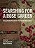 Searching for a Rose Garden by Jasna Russo