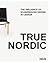 True Nordic: How Scandinavia Influenced Design in Canada