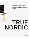 True Nordic: How Scandinavia Influenced Design in Canada True Nordic: How Scandinavia Influenced Design in Canada