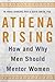 Athena Rising: How and Why Men Should Mentor Women