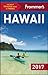 Frommer's Hawaii 2017 by Martha Cheng