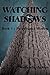 Watching Shadows: Book 1: Paranormal Shadow