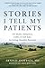 Stories I Tell My Patients: 101 Myths, Metaphors, Fables and Tall Tales for Eating Disorders Recovery