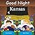 Good Night Kansas (Good Night Our World)