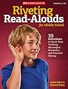 Riveting Read-Alouds for Middle School: 35 Selections to Spark Deep Thinking, Meaningful Discussion, and Powerful Writing