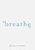 The Breathe Book by Zach Carlsen