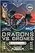 Dragons vs. Drones