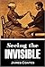 Seeing the Invisible: Practical Studies in Psychometry, Thought Transference, Telepathy, and Allied Phenomena (1909)