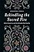 Rekindling the Sacred Fire by Chantal Fiola Rekindling the Sacred Fire by Chantal Fiola