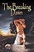 The Breaking Dawn