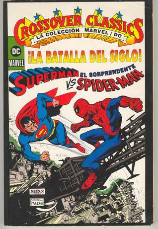 Crossovers Classics: La Colección Marvel / DC: Superman vs. El Sorprendente Spider-Man + Batman vs. El Increíble Hulk (Crossovers Classics: La Colección Marvel/DC, #1)
