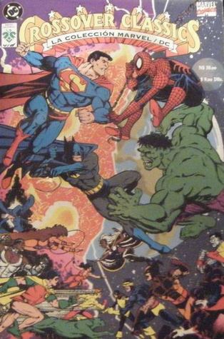 Crossovers Classics: La Colección Marvel / DC, Vol. 2 (Crossovers Classics: La Colección Marvel / DC, #2)