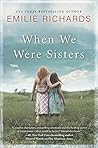 When We Were Sisters: A Novel Book cover for When We Were Sisters: A Novel