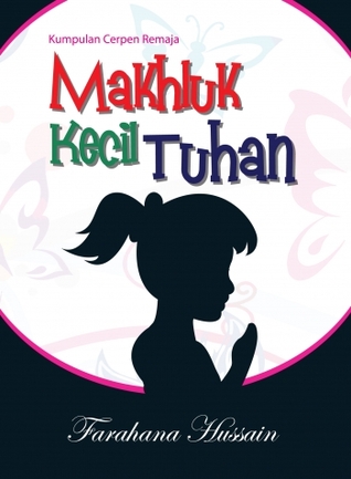 Kumpulan Cerpen Remaja: Makhluk Kecil Tuhan