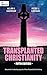Transplanted Christianity by Allan K. Davidson