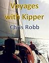 Voyages with Kipper: and other Sailing Reminiscences