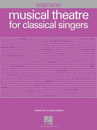 Musical Theatre for Classical Singers: Soprano, 55 Songs