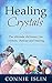 Healing Crystals: The ultimate dictionary for crystals ,chakras and healing