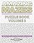 Amazing Mazes Puzzle Book 3 - Mazes For Adults by Puzzle Planet