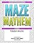 Maze Mayhem Puzzle Book 2 -...