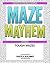 Maze Mayhem Puzzle Book 2 - Maze Books For Adults by Puzzle Planet