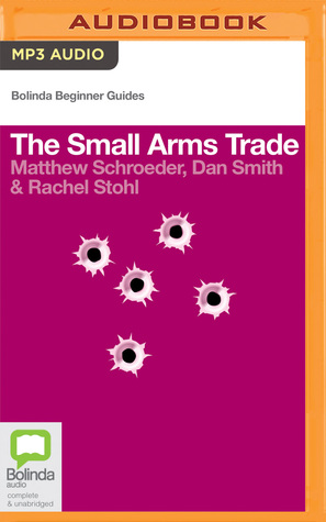 Small Arms Trade, The (Bolinda Beginner Guides)