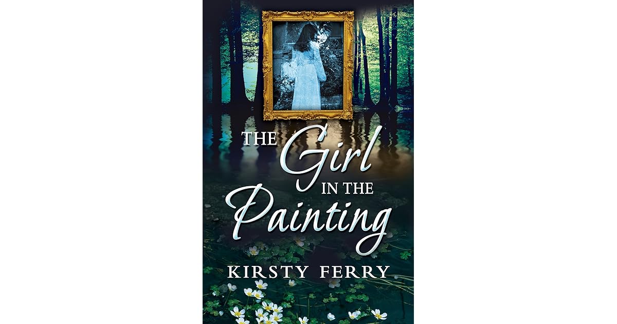 The Girl in the Painting by Kirsty Ferry