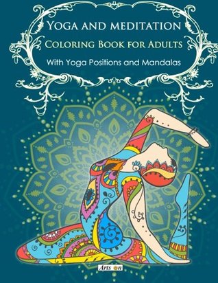 Yoga and meditation coloring book for adults: With Yoga Poses and Mandalas (Paperback)