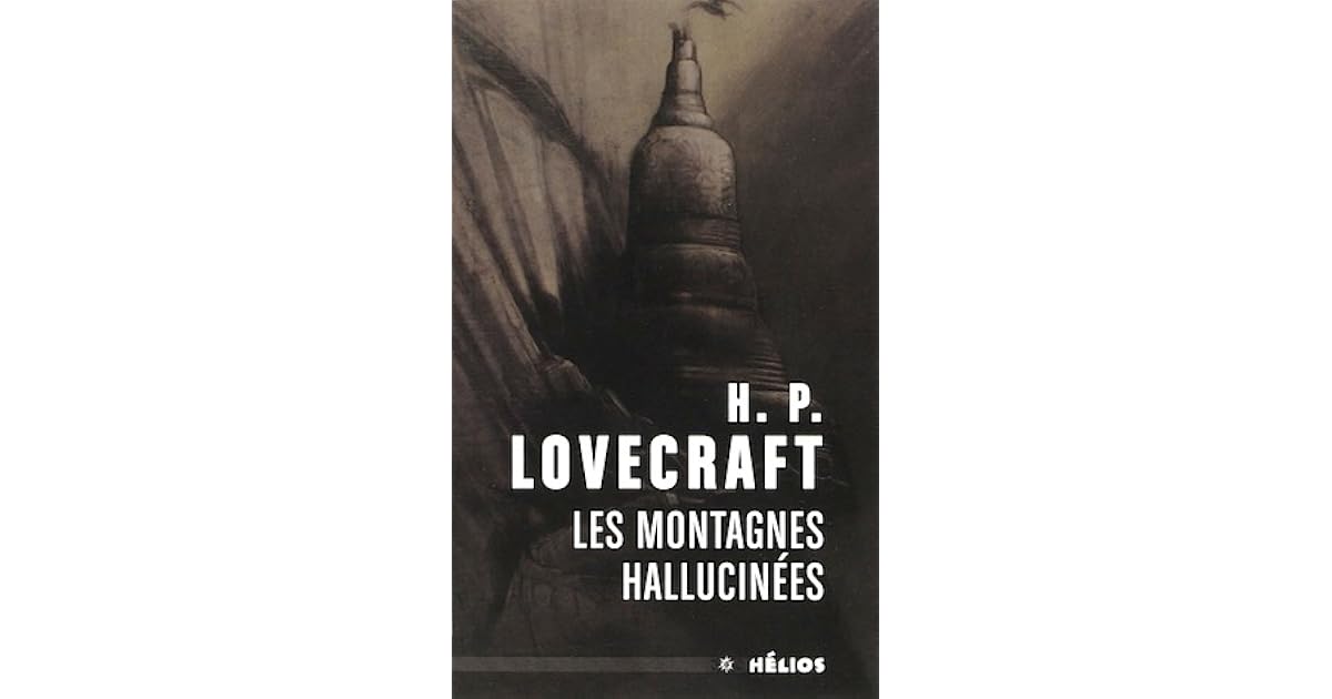 Les Montagnes hallucinées by H.P. Lovecraft