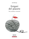 Enigmi del piacere: Cibo, desiderio e sessualità (Italian Edition)