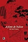 A fome de Nelson by Adriana Armony