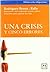 Una crisis y cinco errores by Carlos Rodríguez Braun