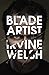 The Blade Artist by Irvine Welsh The Blade Artist by Irvine Welsh