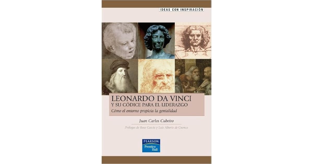 Leornardo Da Vinci Y Su Códice Para El Liderazgo By Juan - 
