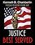 Justice Best Served by Kenneth B. Chamberlin