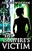The Vampire's Victim (Psychics vs. Vampires Book 4)