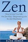 Zen: How To Live ...