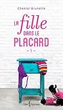 La fille dans le placard (La fille dans le placard, #1)